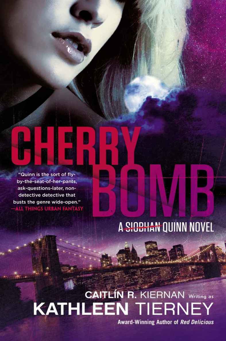 Cherry Bomb: A Siobhan Quinn Novel by Caitlin R. Kiernan