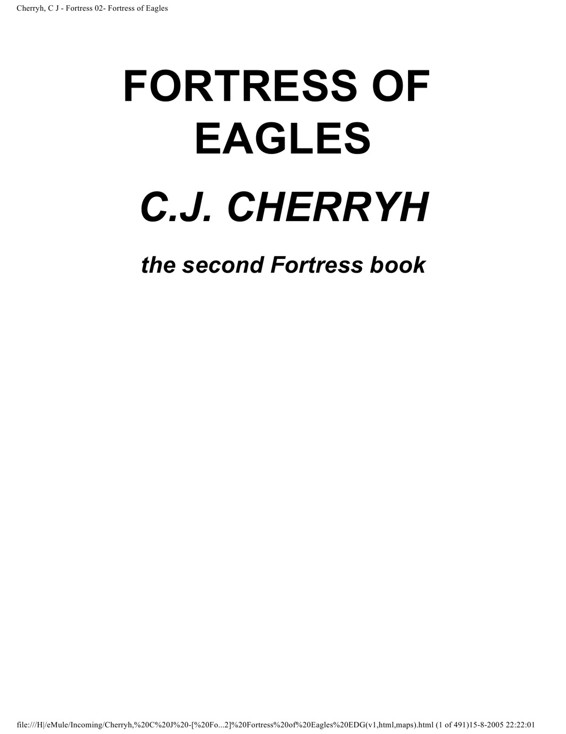 Cherryh, C J - Fortress 02- Fortress of Eagles by Fortress of Eagles