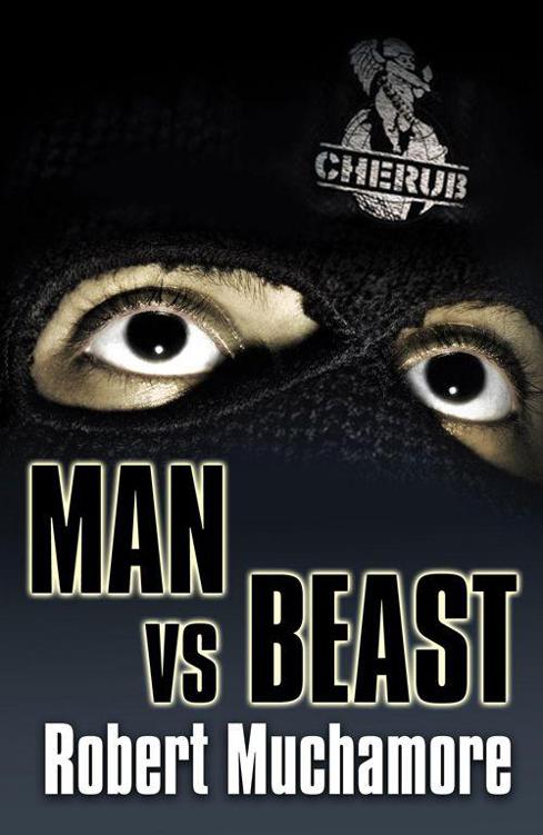 CHERUB: Man vs Beast by Robert Muchamore