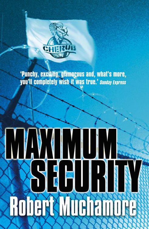 CHERUB: Maximum Security by Robert Muchamore