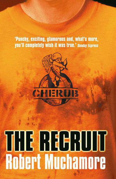 CHERUB: The Recruit by Robert Muchamore