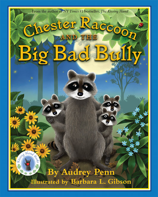 Chester Raccoon and the Big Bad Bully by Audrey Penn