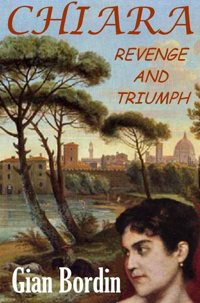 Chiara – Revenge and Triumph by Gian Bordin