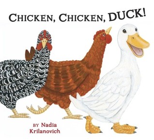 Chicken, Chicken, Duck! (2011) by Nadia Krilanovich