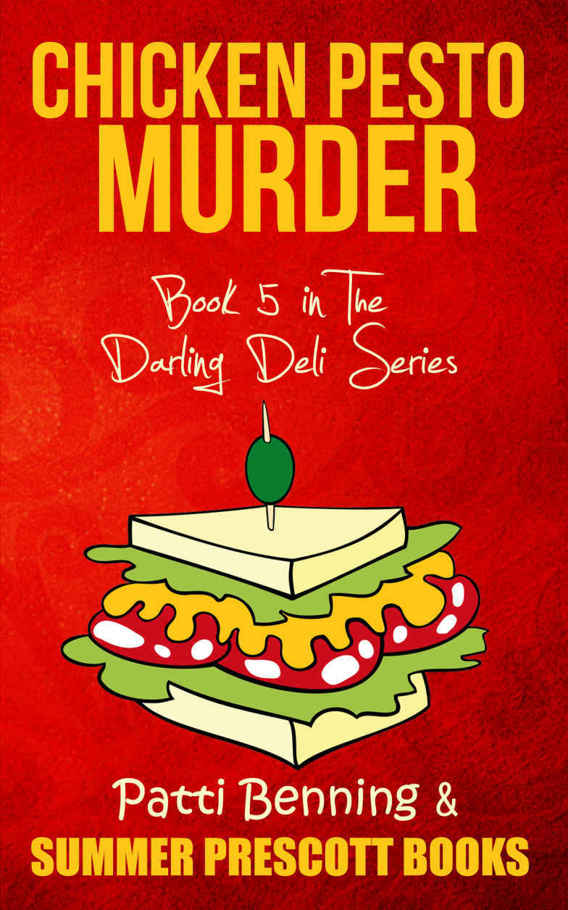 Chicken Pesto Murder: Book 5 in The Darling Deli Series by Patti Benning