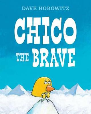 Chico the Brave (2012) by Dave Horowitz