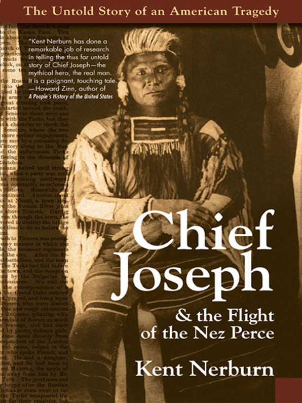 Chief Joseph & the Flight of the Nez Perce by Kent Nerburn