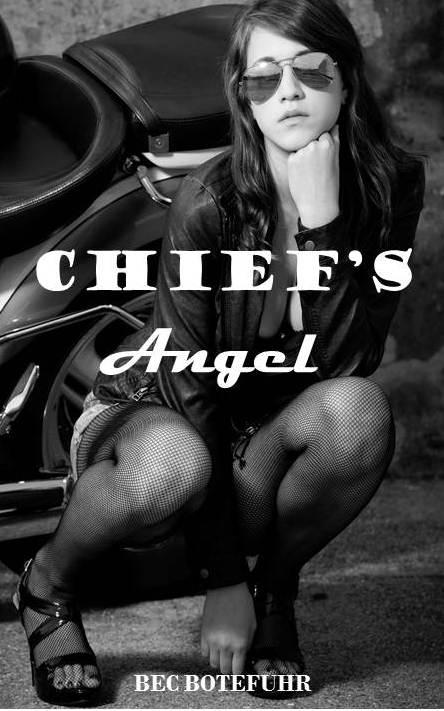 Chief's Angel (Biker Rockstar Series Book Three) by Botefuhr, Bec