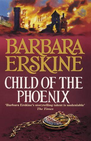 Child of the Phoenix by Erskine, Barbara