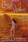 Child of Venus (2001) by Pamela Sargent