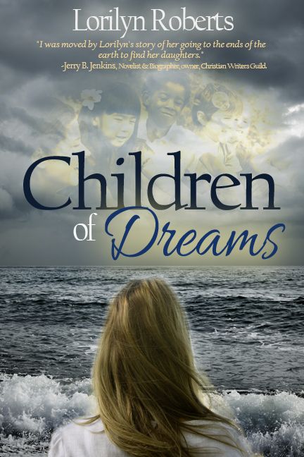 Children of Dreams, An Adoption Memoir by Roberts, Lorilyn