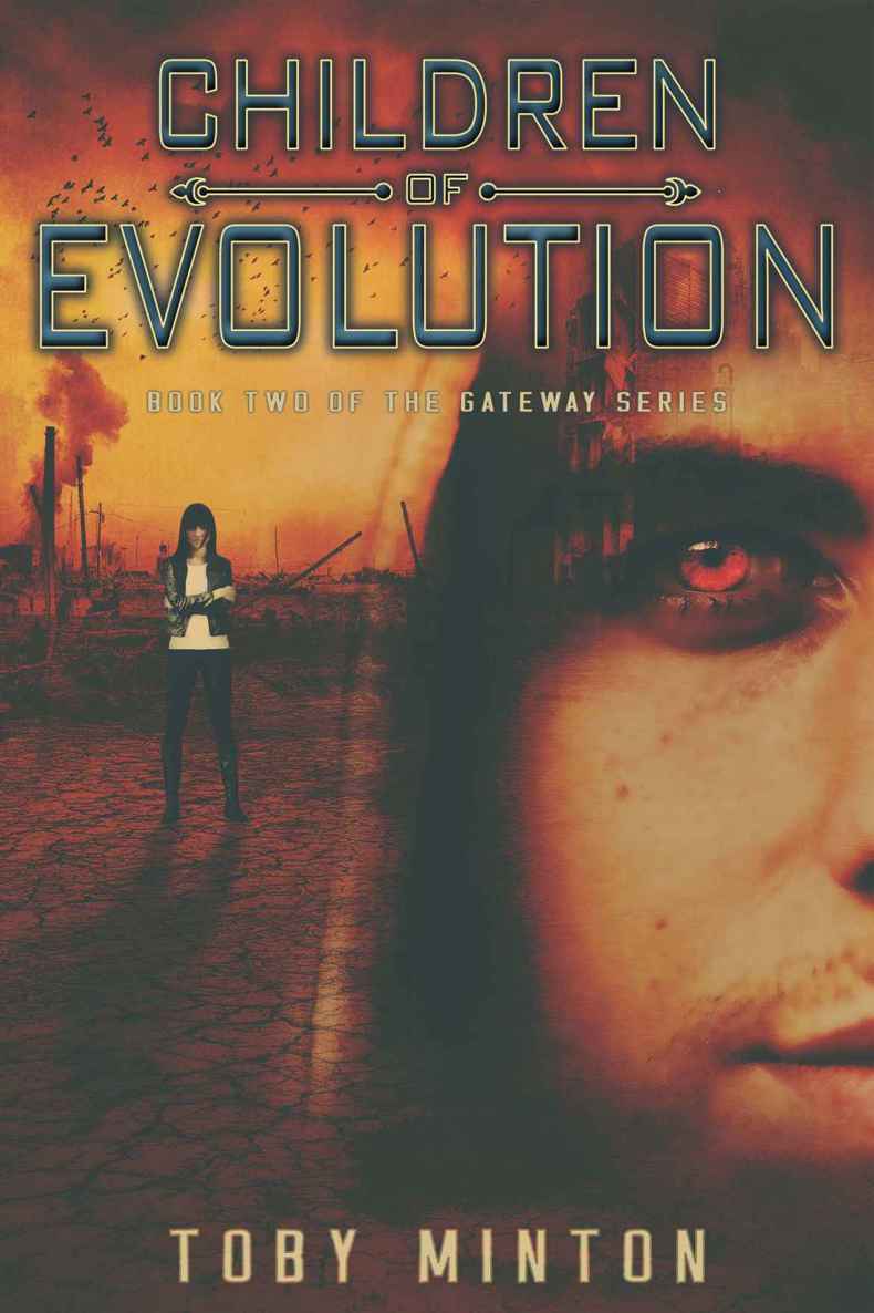 Children of Evolution (The Gateway Series Book 2) by Minton, Toby