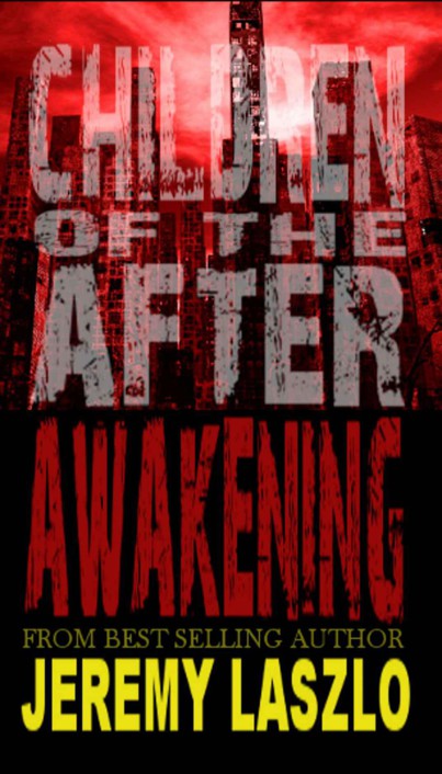 Children of the After: Awakening (book 1) by Laszlo, Jeremy