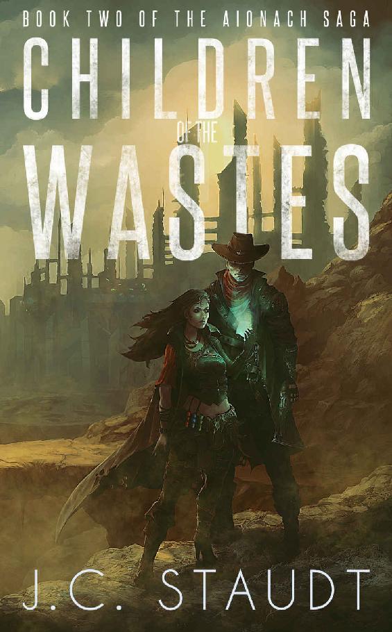 Children of the Wastes (The Aionach Saga Book 2) by J.C. Staudt