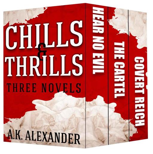 Chills & Thrills: Three Novel Box Set by A. K. Alexander