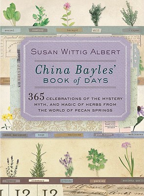 China Bayles' Book of Days (2006) by Susan Wittig Albert