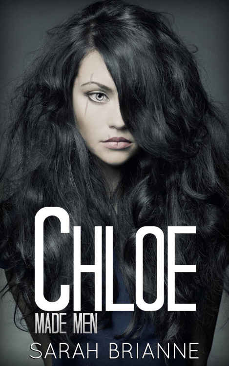 Chloe (Made Men Book 3) by Sarah Brianne