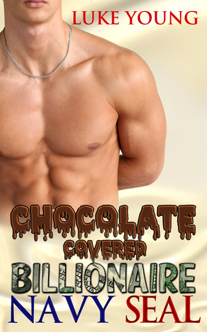 Chocolate Covered Billionaire Navy SEAL (2000)