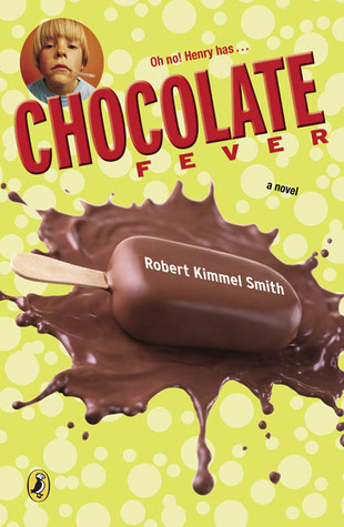 Chocolate Fever (2006) by Robert Kimmel Smith