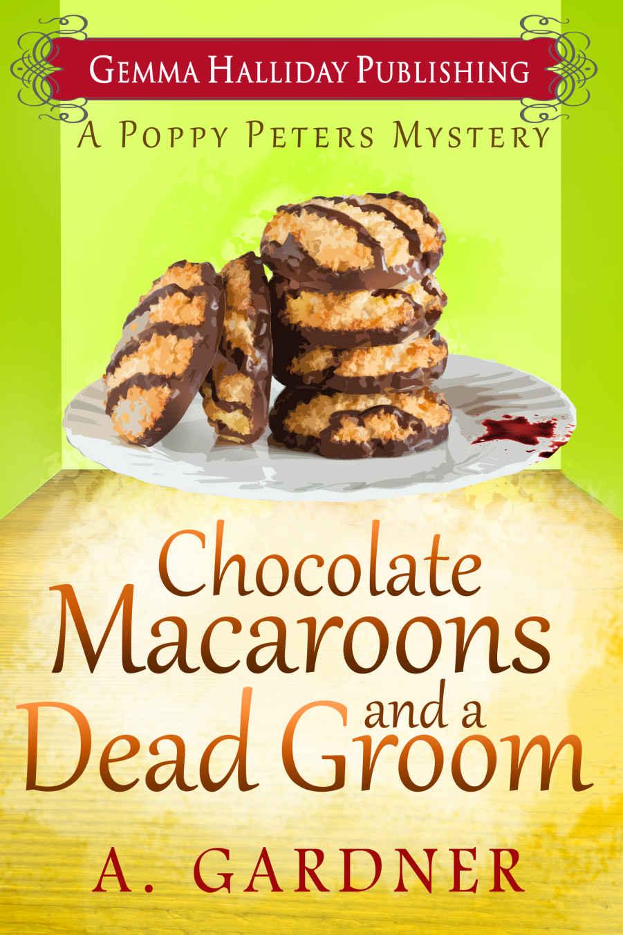 Chocolate Macaroons and a Dead Groom (Poppy Peters Mysteries Book 2)