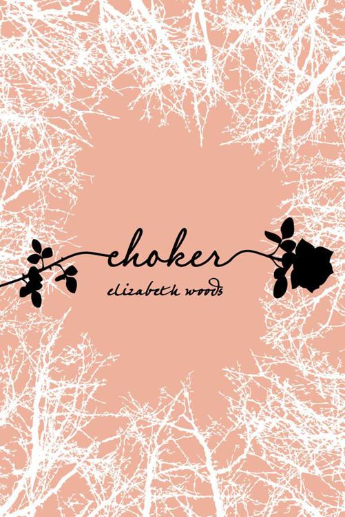 Choker by Elizabeth Woods