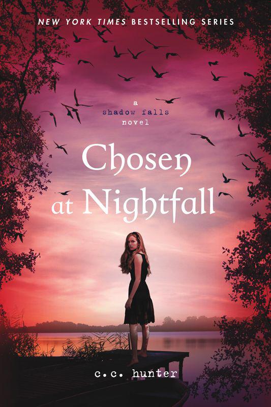 Chosen at Nightfall (A Shadow Falls Novel) by Hunter, C. C.