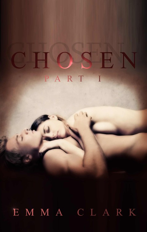 Chosen (Part I) by Clark, Emma