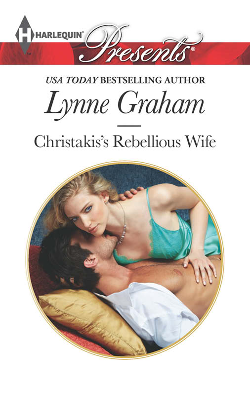 Christakis's Rebellious Wife (2014) by Lynne Graham