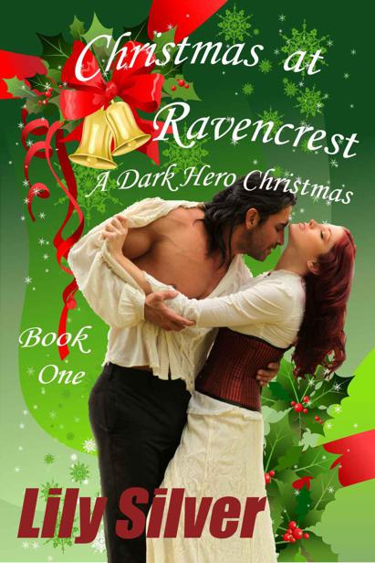 Christmas at Ravencrest: A Dark Hero Christmas Short (Reluctant Heroes) by Silver, Lily