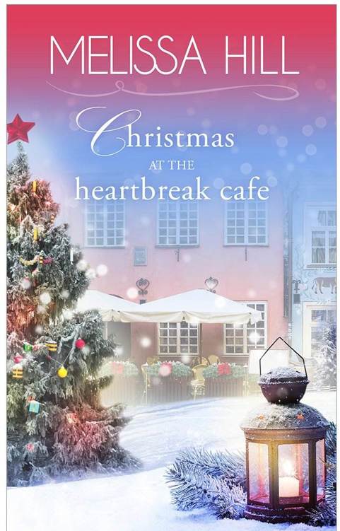 Christmas at The Heartbreak Cafe (Lakeview Christmas Novel) (Lakeview Contemporary Romance Book 7) by Melissa Hill