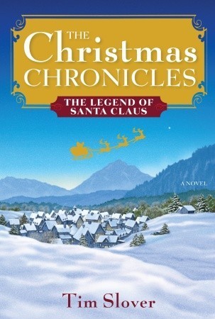 Christmas Chronicles (2010) by Tim Slover