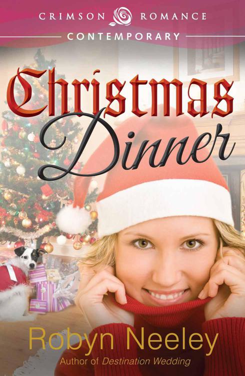 Christmas Dinner (Crimson Romance) by Neeley, Robyn