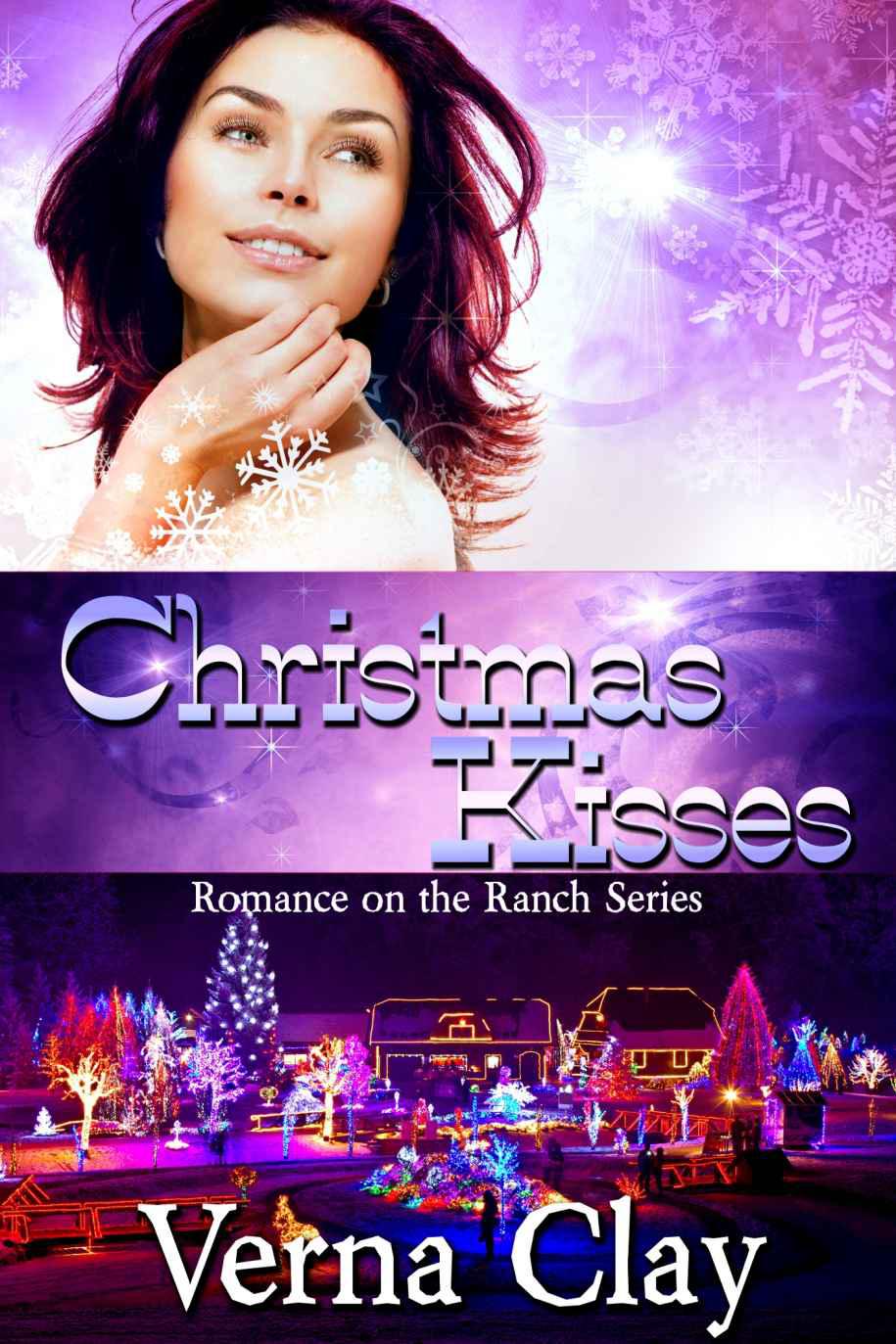 Christmas Kisses (Romance on the Ranch Series #5) by Clay, Verna