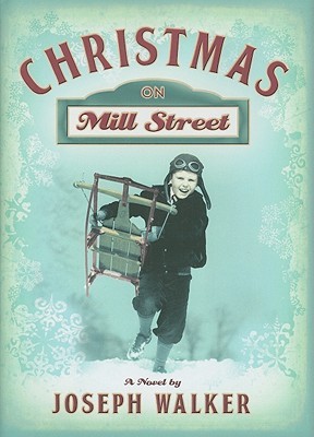 Christmas on Mill Street (2008) by Joseph Walker