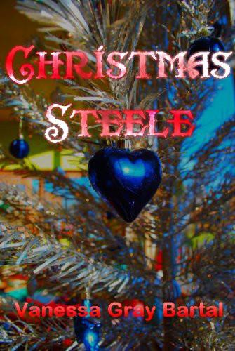 Christmas Steele by Vanessa Gray Bartal