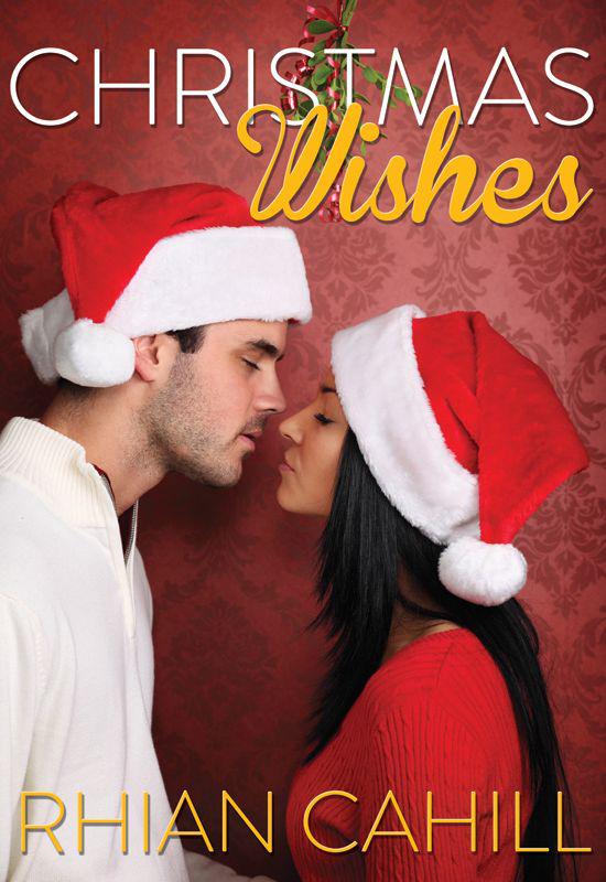 Christmas Wishes (novella) by Cahill, Rhian