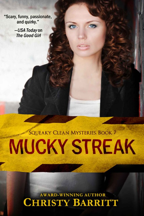 Christy Barritt - Squeaky Clean 07 - Mucky Streak by Christy Barritt