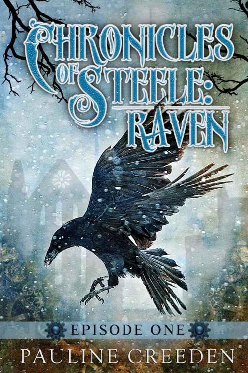 Chronicles of Steele: Raven: Episode 1