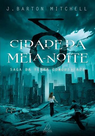 Cidade da Meia-Noite (2014) by J. Barton Mitchell