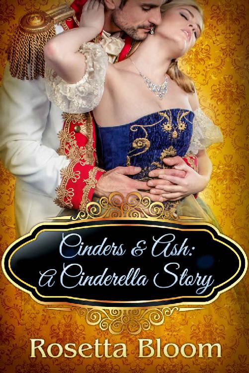 Cinders & Ash: A Cinderella Story (Passion-Filled Fairy Tales Book 3) by Rosetta Bloom