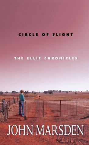 Circle of Flight (2007) by John Marsden