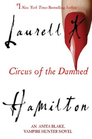 Circus of the Damned (2007) by Laurell K. Hamilton