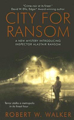 City for Ransom (2005) by Robert W. Walker