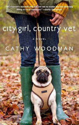 City Girl, Country Vet (2010) by Cathy Woodman