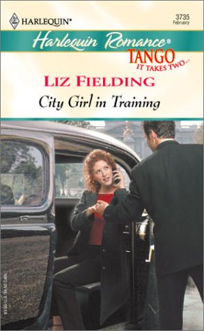 City Girl in Training (2003) by Liz Fielding