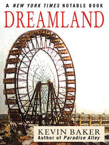 City Of Fire Trilogy 1 - Dreamland by Kevin Baker