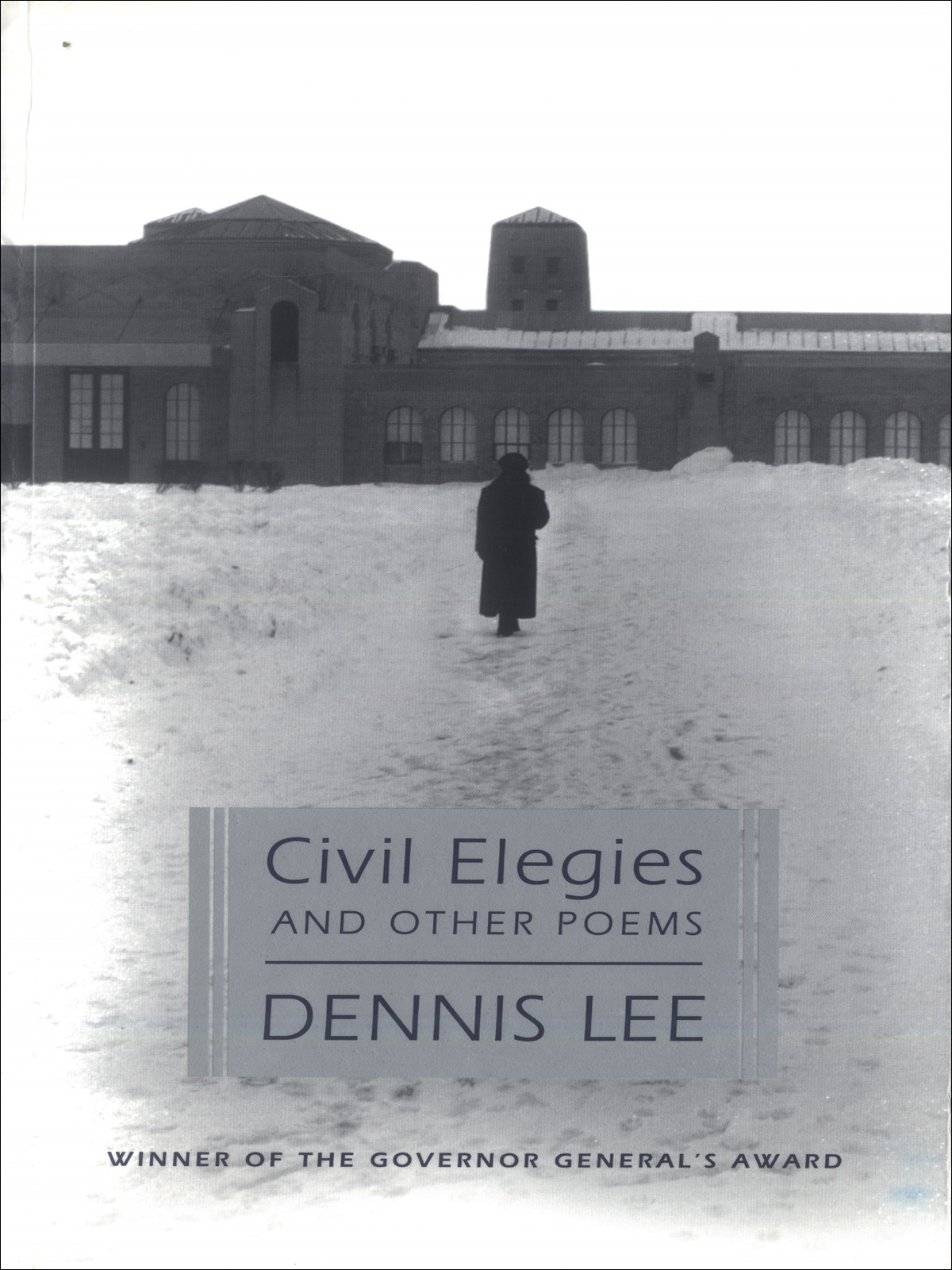 Civil Elegies: And Other Poems by Dennis Lee