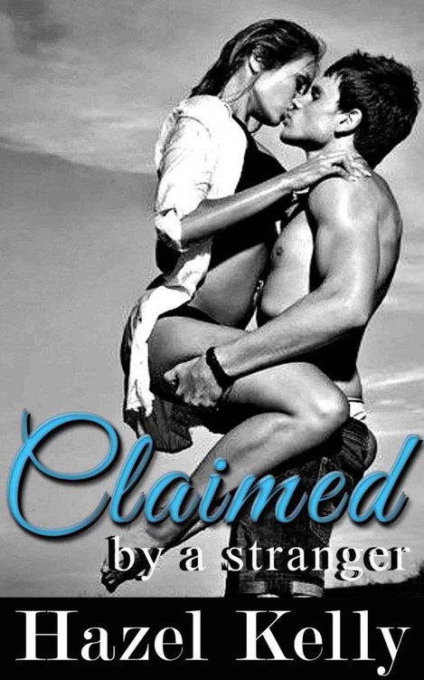 Claimed by a Stranger (Craved Series #2) by Kelly, Hazel