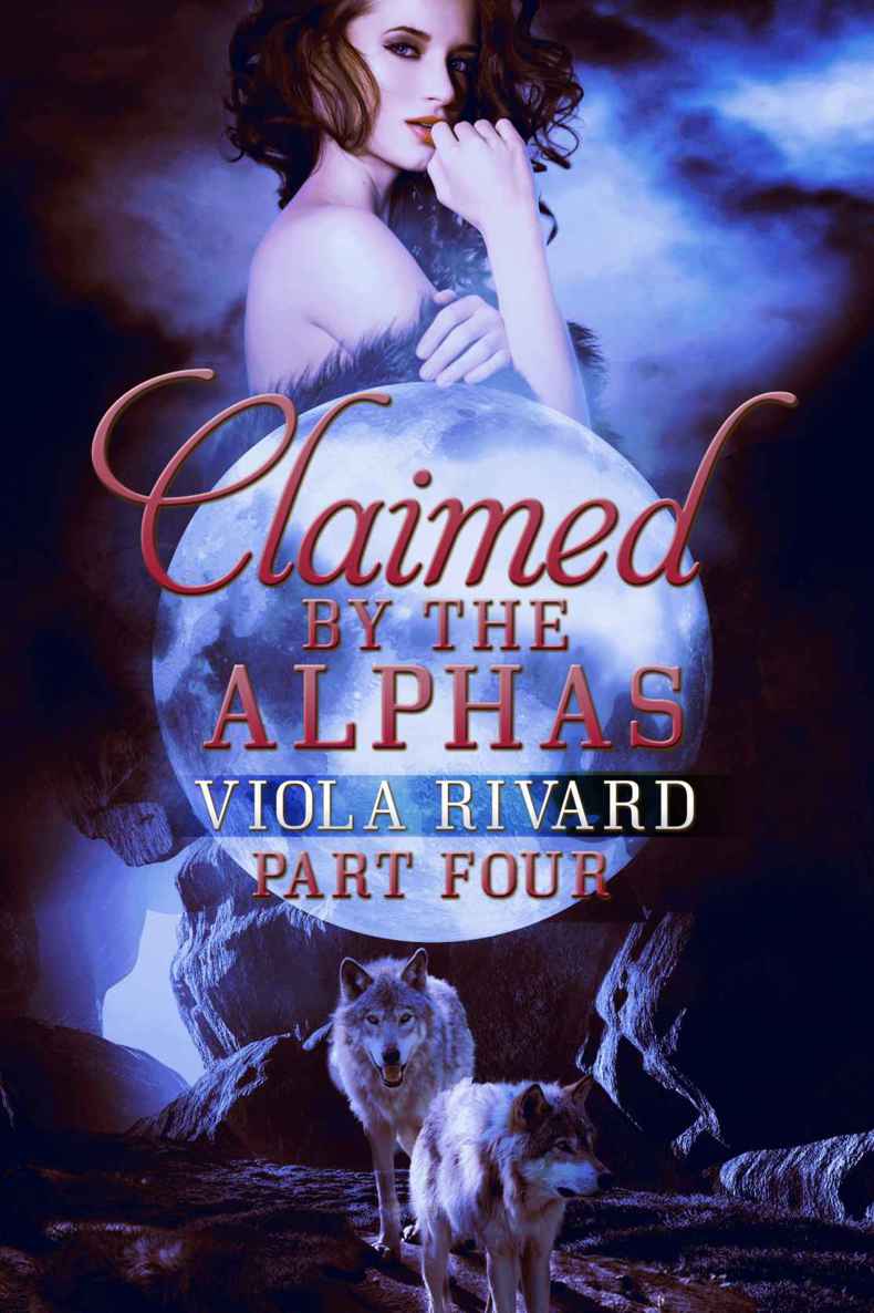 Claimed by the Alphas: Part Four