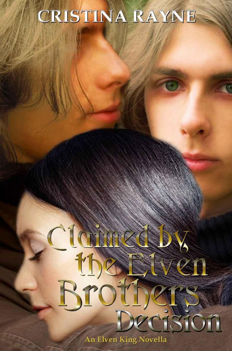 Claimed by the Elven Brothers: Decision (An Elven King Novella Book 1)